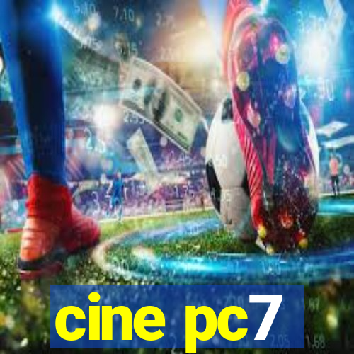 cine pc7